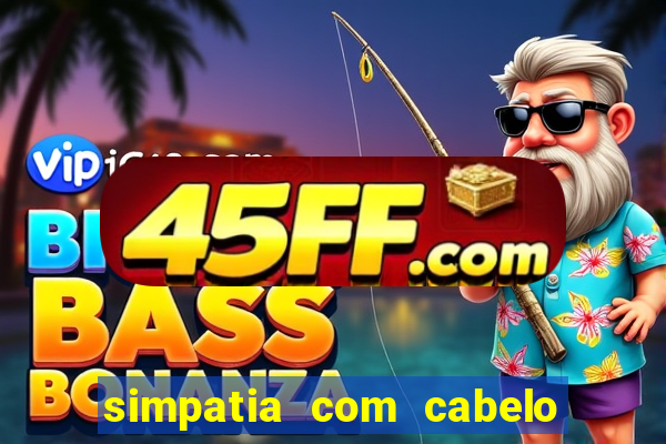 simpatia com cabelo da rival